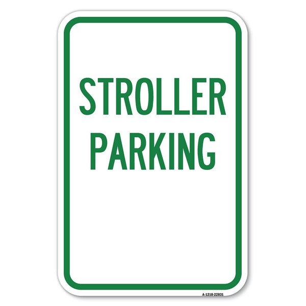 Signmission Stroller Parking Heavy-Gauge Aluminum Sign, 12" x 18", A-1218-22831 A-1218-22831 - main
